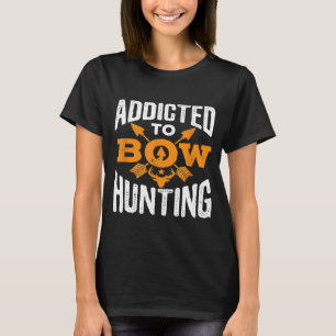 Verslaafd aan bow Hunting Cool Archery Bowhunter A T-shirt