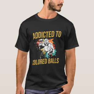 Verslaafd Aan Gekleurde Ballen Voor Een Paintball  T-shirt