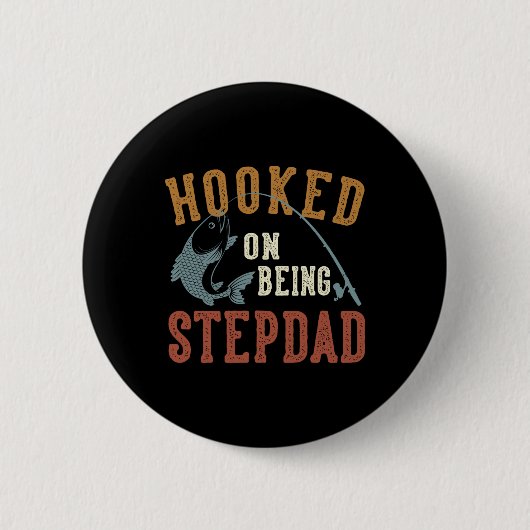 Verslaafd aan het zijn van Stepdad Vaderdag Gevist Ronde Button 5,7 Cm (Voorkant)