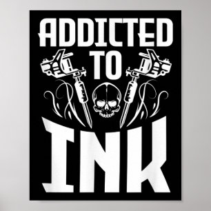 Verslaafd aan Ink Funny Tattoo Lover Artiest Skull Poster