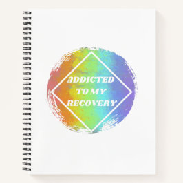 Verslaafd aan mijn herstel - NA Narcotics Anonymou Notitieboek