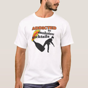 Verslaafd aan Molotov Cocktails T-shirt