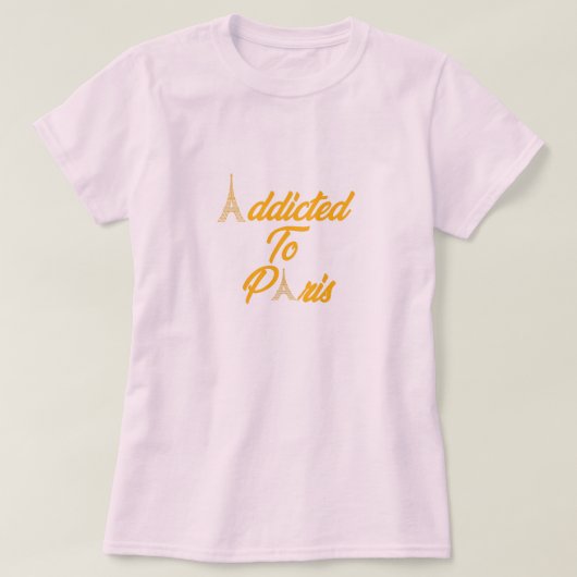 Verslaafd aan Parijs T-shirt (Design voorkant)