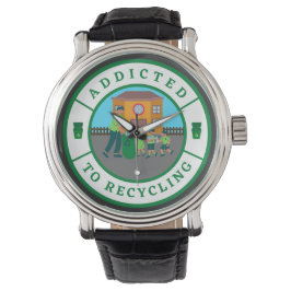 Verslaafd aan Recycling Horloge