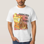 Verslaafd aan slots t-shirt (Voorkant)