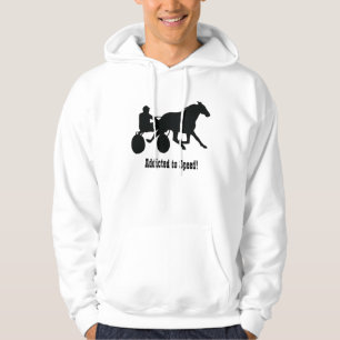 Verslaafd aan snelheid! Harness Racing Hoodie