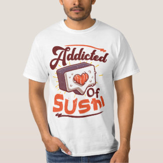 Verslaafd aan sushi t-shirt