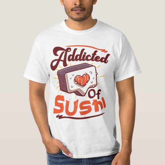 Verslaafd aan sushi T-Shirt (Voorkant)