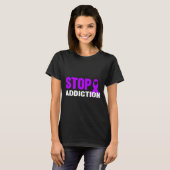 Verslaving - Bewustzijn van verslaving T-shirt (Voorkant volledig)