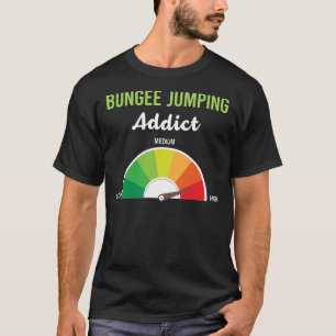 Verslaving Bungee Jumping T-shirt
