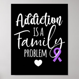 Verslaving is een familiaal probleem van overdosis poster