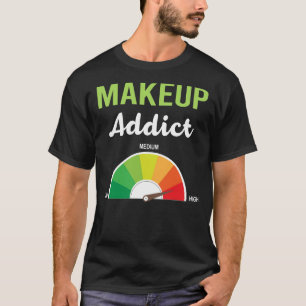 Verslaving make-up t-shirt