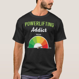 Verslaving Powerlifting T-shirt