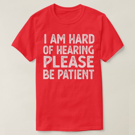 Verslechterd gehoor 3 t-shirt (Design voorkant)