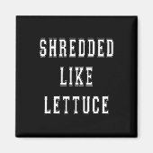 Versnipperd als sla bodybuilding grappig T-shirt Magneet (Voorkant)