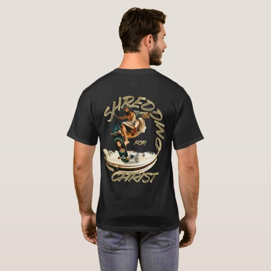 Versnipperen voor CHRISTUS #4 T-shirt (Achterkant volledig)