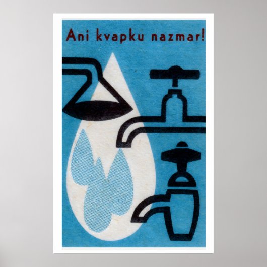 Verspil geen druppel water! - Matchbox Print (Voorkant)