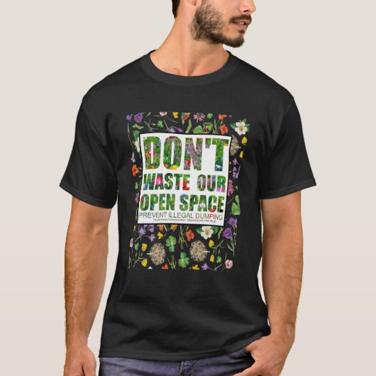 Verspil onze ruimte niet Houd onze parken schoon D T-shirt (Voorkant)