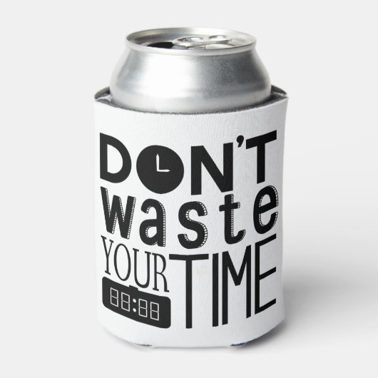 Verspil uw tijd geen typografie Citaat Blikjeskoeler (Blikje Voorkant)
