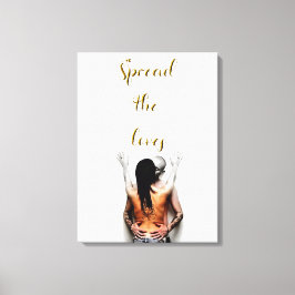 Verspreid de liefdes canvas afdruk