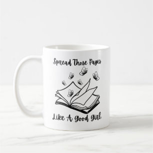 Verspreid die pagina's als een goed meisje, smut l koffiemok