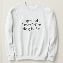 Verspreid Liefde Als Hondsdons Dames Sweatshirt