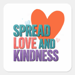 ❤️ Verspreid Liefde En Vriendelijkheid Positieve K Vierkante Sticker