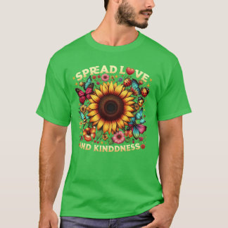 Verspreid Liefde Vriendelijkheid Zonnebloem Ontwer T-shirt