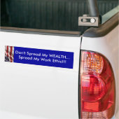 Verspreid mijn WEALTH niet... Verspreid mijn werke Bumpersticker (Op Truck)