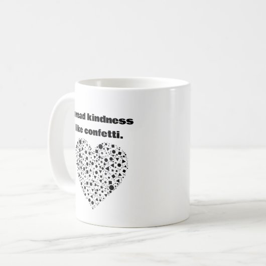 Verspreid vriendelijkheid als confetti. koffiemok (Voorkant links)
