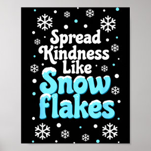 Verspreid Vriendelijkheid Als Sneeuwvlokken Sneeuw Poster
