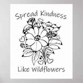 Verspreid Vriendelijkheid als Wilde Bloemen Poster