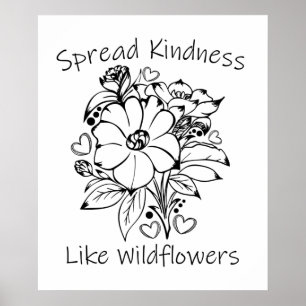 Verspreid Vriendelijkheid als Wilde Bloemen Poster