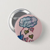 Verspreid vriendelijkheid Liefde Cloud Art Ronde Button 5,7 Cm (Voorkant /achterkant)