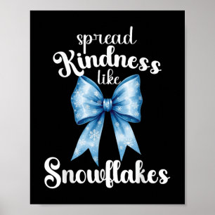 Verspreid vriendelijkheid zoals sneeuwvlokken Wint Poster