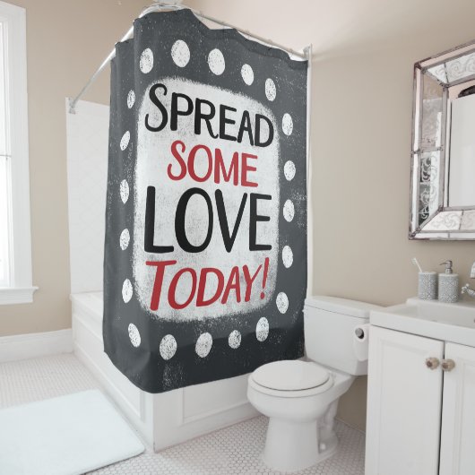 Verspreid wat liefde vandaag douchegordijn (In situ)