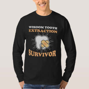 Verstandskies Extractie Overlevende Tandheelkunde  T-shirt