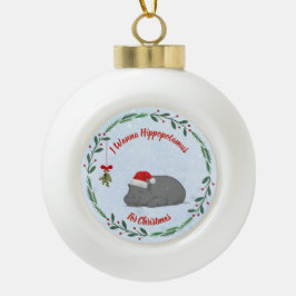 Verstelbare "Wil een nijlpaard voor Kerstmis"  Keramische Bal Ornament