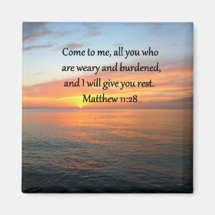 VERSTERKTE 11:28 SCRIPTURE VERSE SUNRISE UPLIFTING MAGNEET