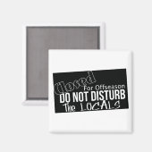 Verstoor de lokale bevolking niet magneet (Voorkant / Achterkant)