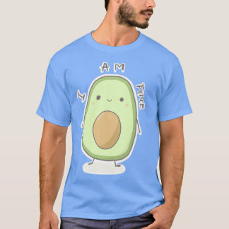 Verstoorde Avocado quotI Am Finequot T-shirt