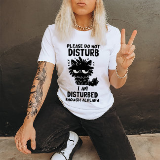 Verstoorde Grappige Quote T-shirt