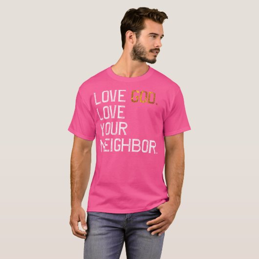 Verstoorde liefde God houdt van je buren Jezus lee T-shirt (Voorkant volledig)