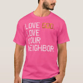 Verstoorde liefde God houdt van je buren Jezus lee T-shirt (Voorkant)