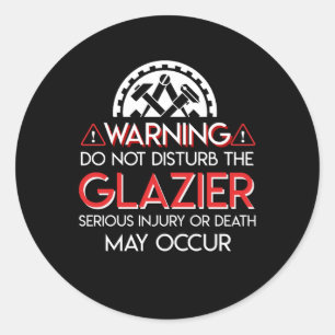 Verstoort de ernstige verwondingen van Glazier nie Ronde Sticker