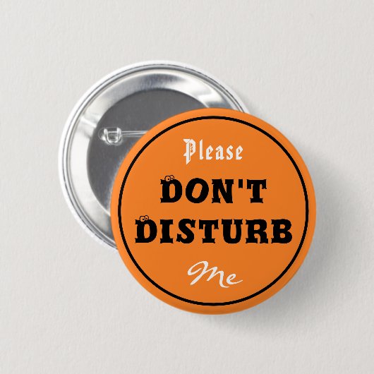 Verstoort me alsjeblieft niet mijn Button (Voorkant /achterkant)