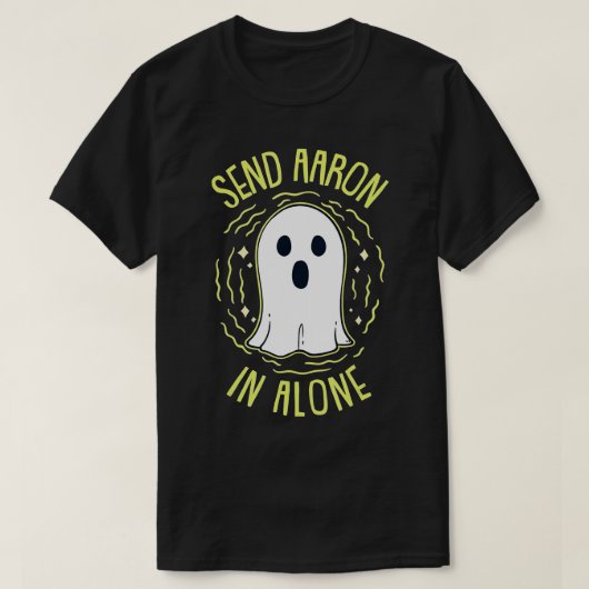 Verstuur Aaron alleen voor Ghost Hunting T-shirt (Design voorkant)