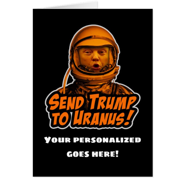 Verstuur Trump naar Uranus. (Voorkant)