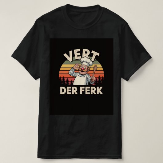 Vert Der Ferk Grappig Chef Retro T-shirt (Design voorkant)