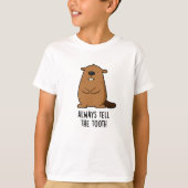 Vertel altijd de tand positieve dier bever woordsp t-shirt (Voorkant)